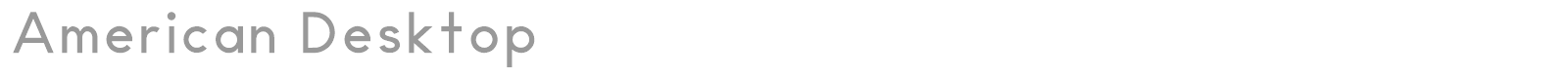American Desktop font preview
